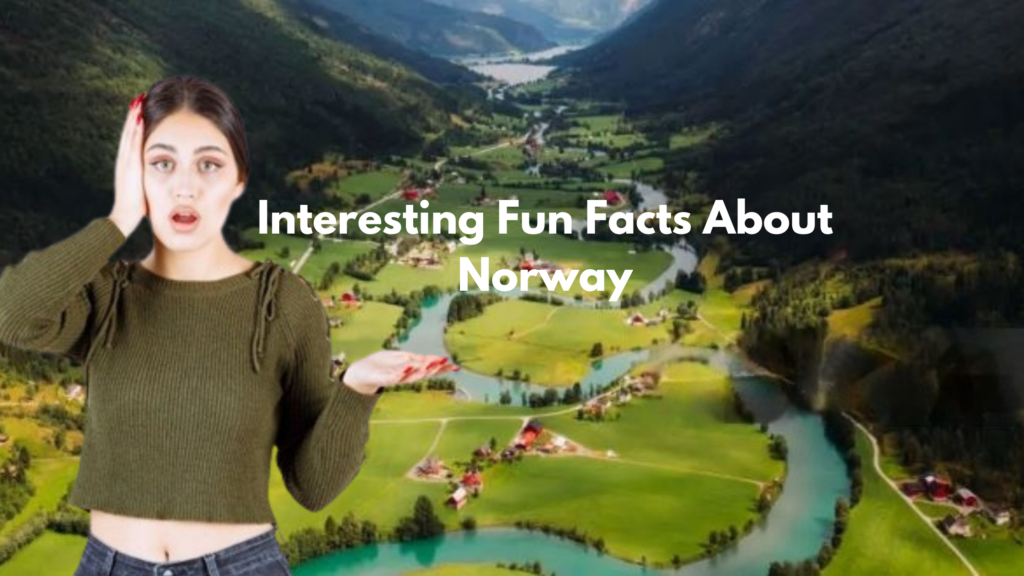 Interesting fun facts About Norway